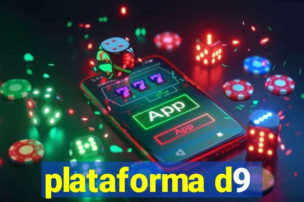 plataforma d9